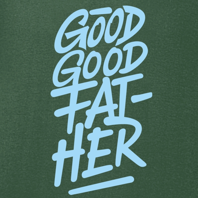 Hoodie: Good good Father